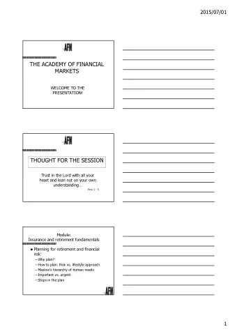 THE ACADEMY OF FINANCIAL  MARKETS  WELCOME TO THE  PRESENTATION!  THOUGHT FOR THE SESSION  Trust in