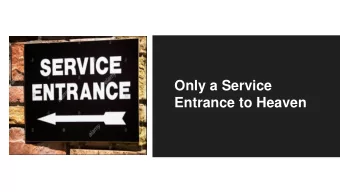 Only a Service  Entrance to Heaven  Is there one thought or idea that the Lord drew  your