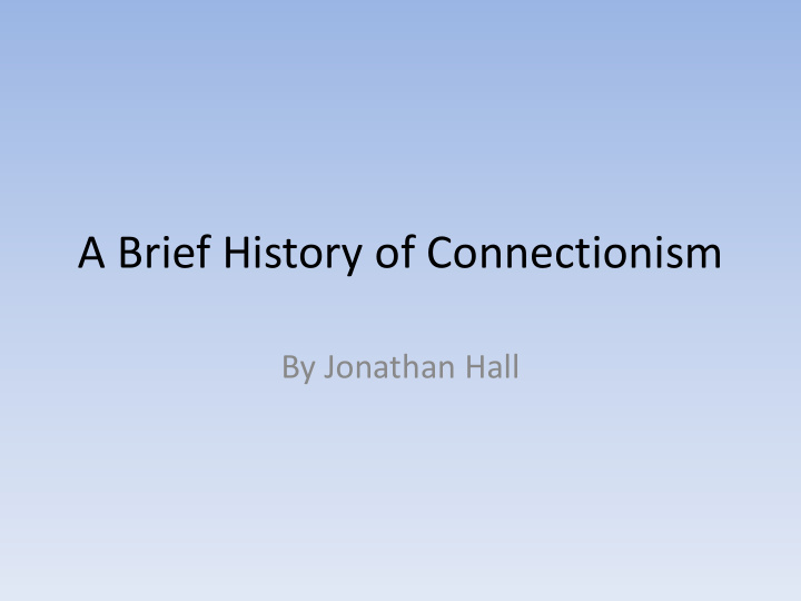 a brief history of connectionism