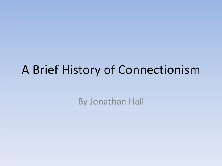 a brief history of connectionism