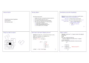 Lecture Outline  Tutoring Option.  Strenthening Induction Hypothesis. Theorem: The sum of the first