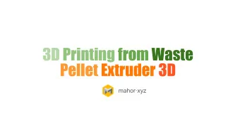 3D Printing from Waste  Pellet Extruder 3D  mahorxyz  Filosofy  Nature takes advantage  of