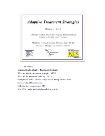 1  Other names are   dynamic treatment regimes, treatment algorithms, stepped care  models, expert