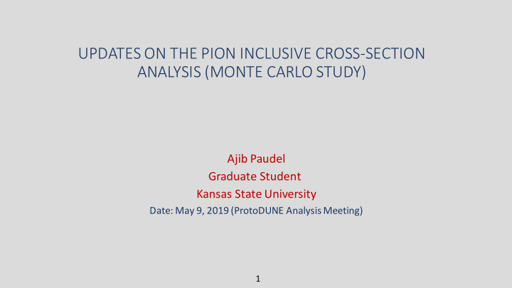 updates on the pion inclusive cross section analysis