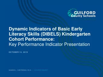 Dynamic Indicators of Basic Early  Literacy Skills (DIBELS) Kindergarten  Cohort Performance:  Key