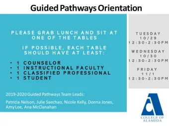 Guided PathwaysOrientation  P L E A S E  G R A B  L U N C H  A N D  S I T  A T  T U E S D A Y  O N