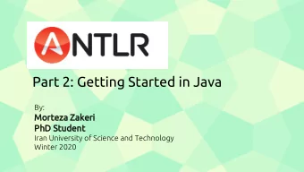 Part 2: Getting Started in Java  By:  Mor  orteza  eza Zakeri  eri  PhD Studen  dent  Iran