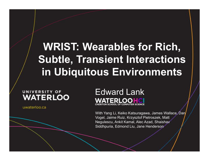 wrist wearables for rich subtle transient interactions in