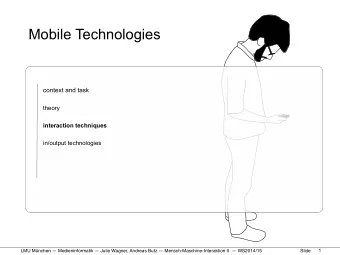 Mobile Technologies  context and task  theory  interaction techniques  in/output technologies  1
