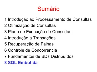 Sumrio  1 Introduo ao Processamento de Consultas  2 Otimizao de Consultas  3 Plano de