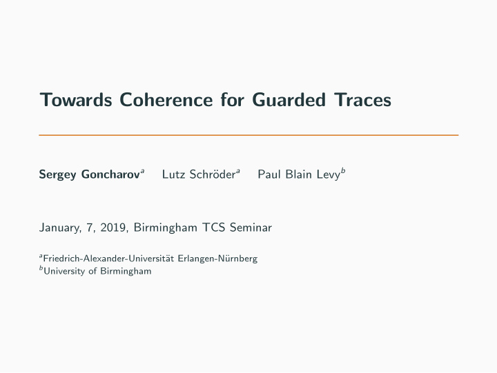 towards coherence for guarded traces