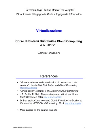 Virtualizzazione  Corso di Sistemi Distribuiti e Cloud Computing  A.A. 2018/19  Valeria Cardellini