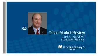 Office Market Review  John M. Profilet, SIOR  S.L. Nusbaum Realty Co.  Class A CBD Asking Rental