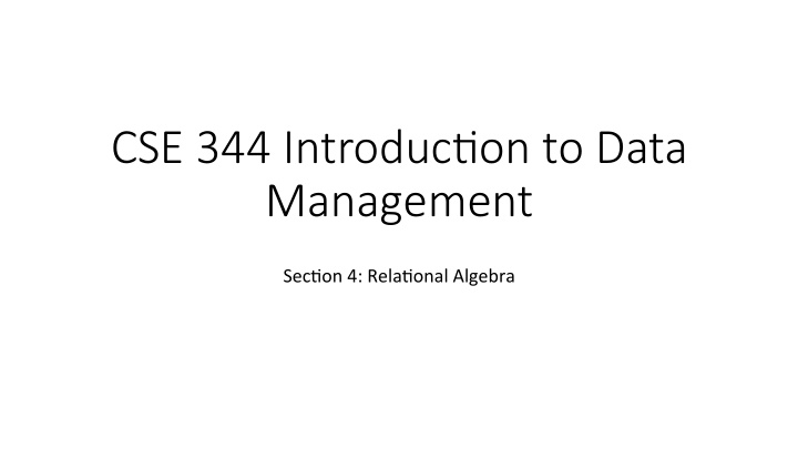 cse 344 introduc on to data management