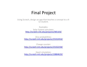 Final Project Using Scratch, design an app that teaches a concept to a K  12 student.  Examples: