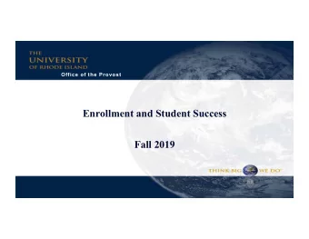 Enrollment and Student Success  Fall 2019 Fall 2019 Enrollment Highli ghts  Total Enrollment