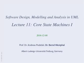 Lecture 11: Core State Machines I  2016-12-08 Prof. Dr. Andreas Podelski, Dr. Bernd Westphal