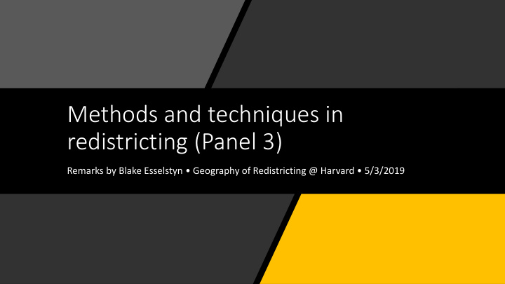 methods and techniques in redistricting panel 3