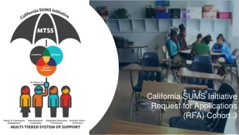 California SUMS Initiative  Request for Applications (RFA) Cohort 3  Edgar Montes, Director,