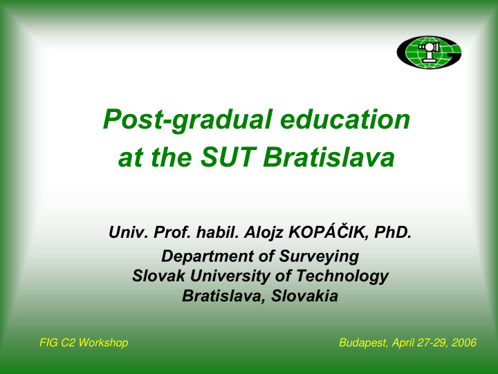 post gradual education at the sut bratislava