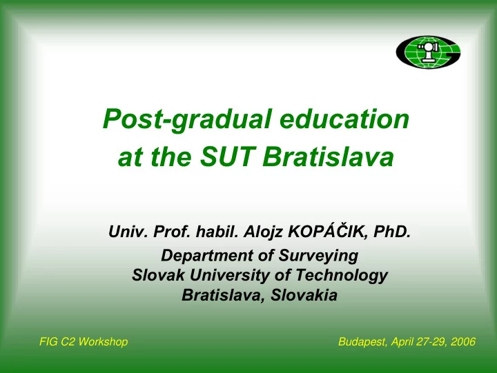 post gradual education at the sut bratislava