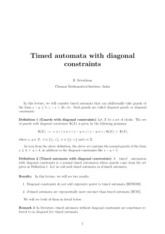 Timed automata with diagonal  constraints  B. Srivathsan  Chennai Mathematical Institute, India  In