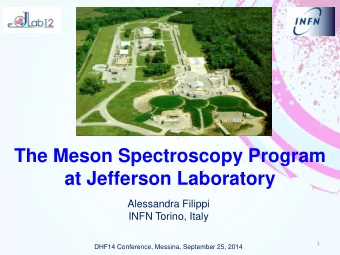 The Meson Spectroscopy Program  at Jefferson Laboratory  Alessandra Filippi  INFN Torino, Italy  1