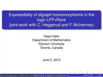 Expressibility of digraph homomorphisms in the  logic LFP+Rank  (joint work with C. Heggerud and F.
