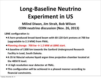 Long-Baseline  Neutrino    Experiment  in  US  Milind  Diwan,  Jim