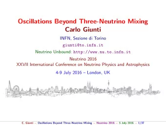 Oscillations Beyond Three-Neutrino Mixing  Carlo Giunti  INFN, Sezione di Torino  giunti@to.infn.it