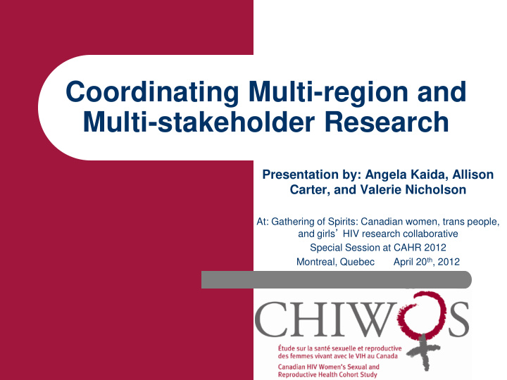 coordinating multi region and multi stakeholder research