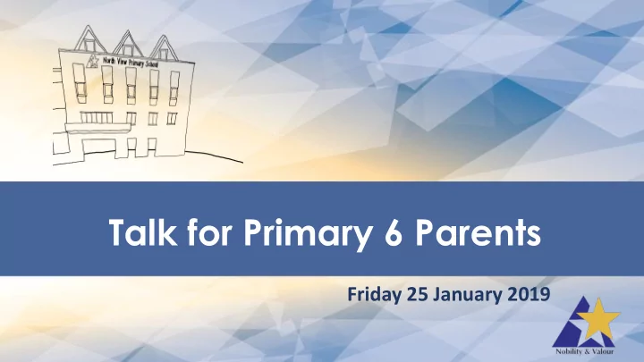talk for primary 6 parents