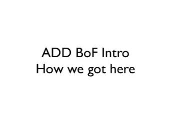ADD BoF Intro  How we got here  Old History  Traditional DNS uses plaintext to port 53  It