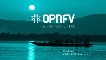 Chris Price   OPNFV TSC Chairperson  4/5/16  OPNFV is a carrier-grade,  OPNFV is a