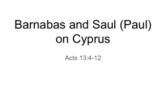 Barnabas and Saul (Paul)  on Cyprus  Acts 13:4-12  Solomons Portico - artists rendition