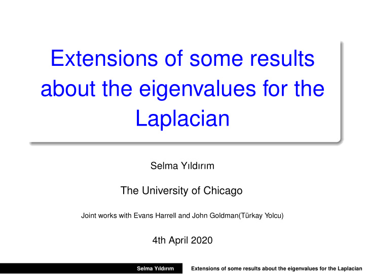 extensions of some results about the eigenvalues for the