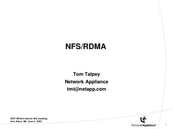 NFS/RDMA  Tom Talpey  Network Appliance  tmt@netapp.com  IETF NFSv4 Interim WG meeting  Ann Arbor,