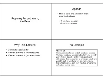 Agenda   How to solve and answer in-depth  examination tasks  Preparing For and Writing   A