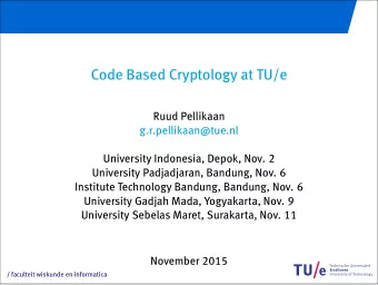 /k  Content  2/48  1. Ambassador of TU/e  2. Introduction on Coding, Crypto and Security  3.