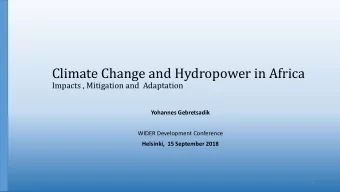 Climate Change and Hydropower in Africa  Impacts , Mitigation and Adaptation  Yohannes Gebretsadik
