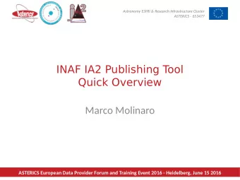 INAF IA2 Publishing T  ool  Quick Overview  Marco Molinaro  ASTERICS European Data Provider Forum