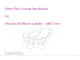 Entity Plus Coverage Introduction  for  Directors &amp; Officers Liability  ABC Cover  Agenda