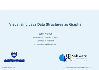 Visualising Java Data Structures as Graphs  John Hamer  Department of Computer Science  University