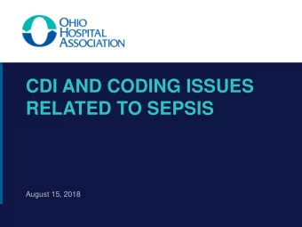 CDI AND CODING ISSUES  RELATED TO SEPSIS  August 15, 2018  CONTINUING EDUCATION   The link for