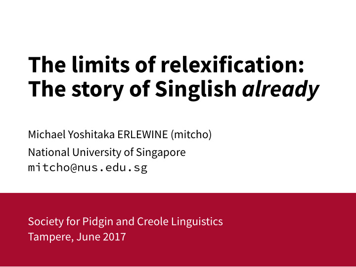 the limits of relexification the story of singlish already