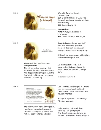 Slide 1 When He Came to Himself Luke 15:17,18  264  O for That Flame of Living Fire  (new will need