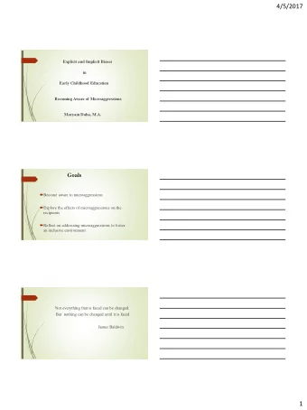 4/5/2017  Explicit and Implicit Biases  in  Early Childhood Education  Becoming Aware of