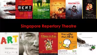 Singapore Repertory Theatre  Drama in your Classroom: A tool for teaching and learning  Claire