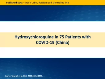 Hydroxychloroquine in 75 Patients with  COVID-19 (China)  Source: Tang W, et al. BMJ.