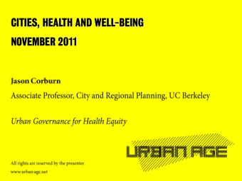 CITIES, HEALTH AND WELL-BEING  NOVEMBER 2011  Urban Age Conference  16 November 2011  Professor